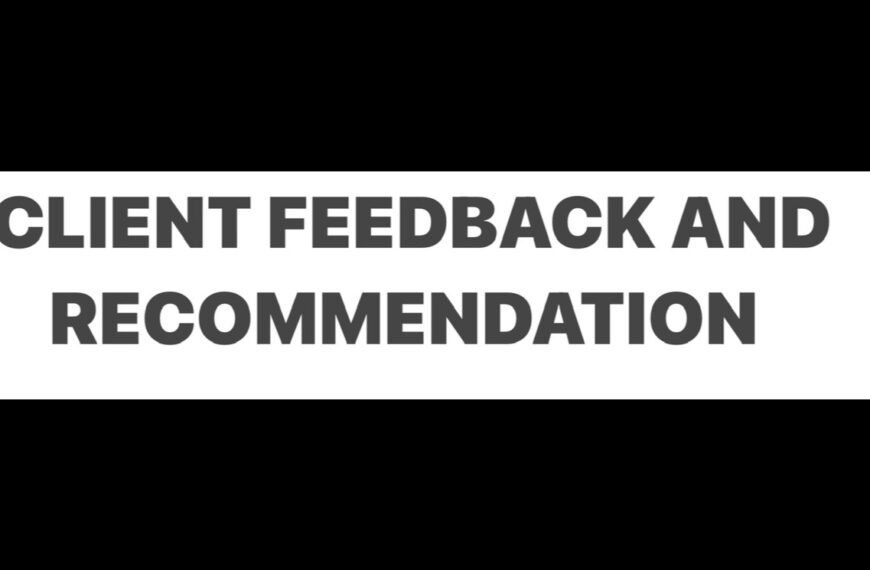 Client feedback and recommendation